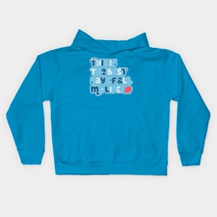 This is the best day of all my life. Kids Hoodie